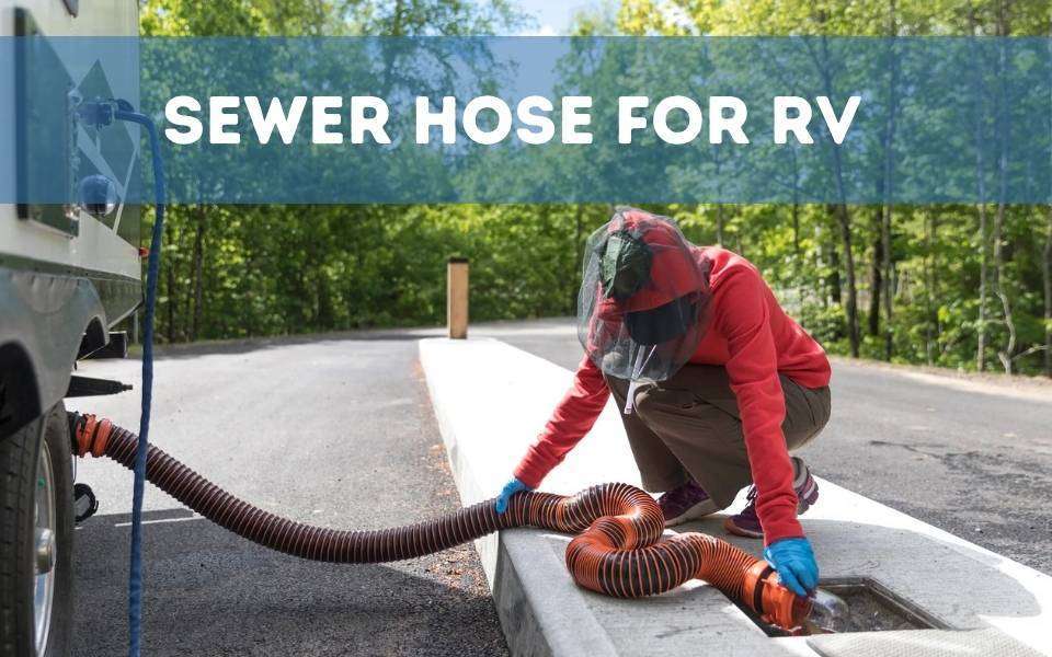 Sewer hose for RV