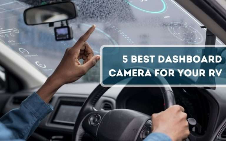 5 Best Dashboard Camera For Your Rv - Cheaprv