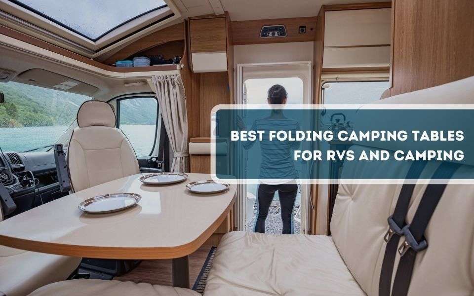 Best Folding Camping Tables for RVs and Camping
