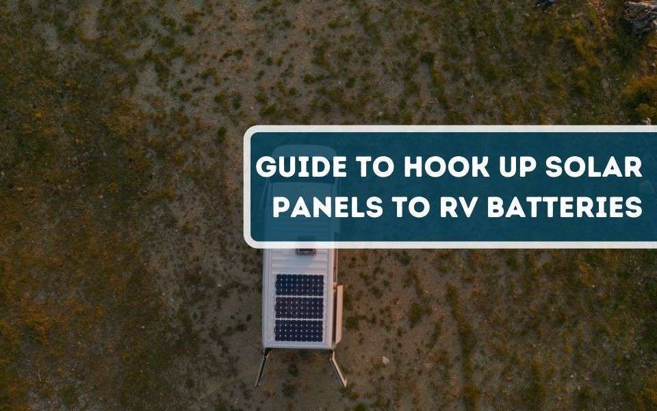 How to hook up solar panels to RV batteries