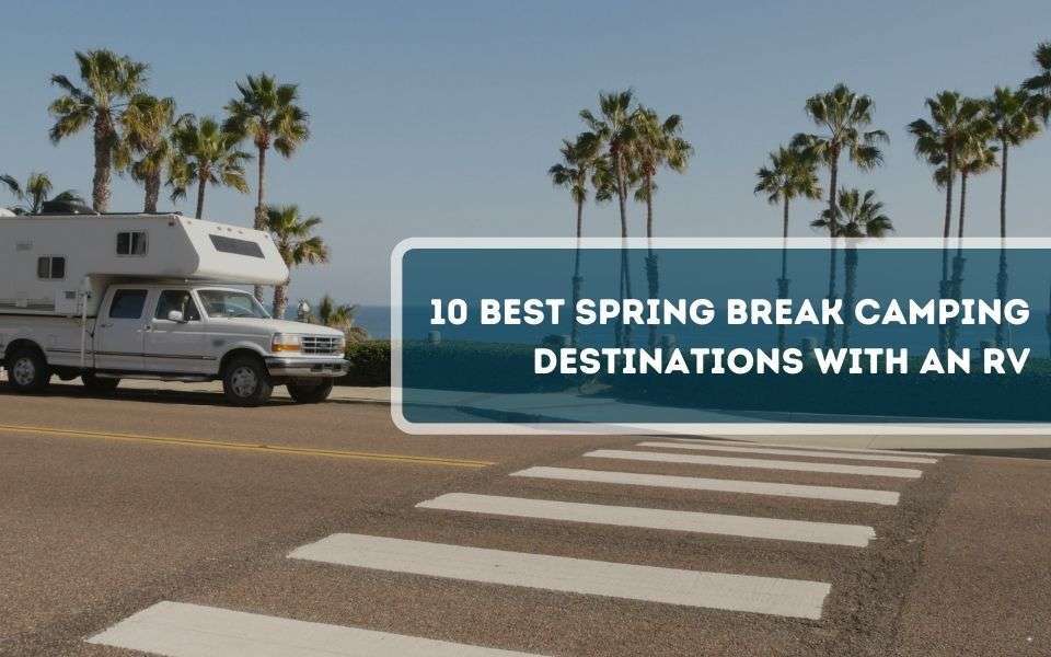 Spring break camping destinations