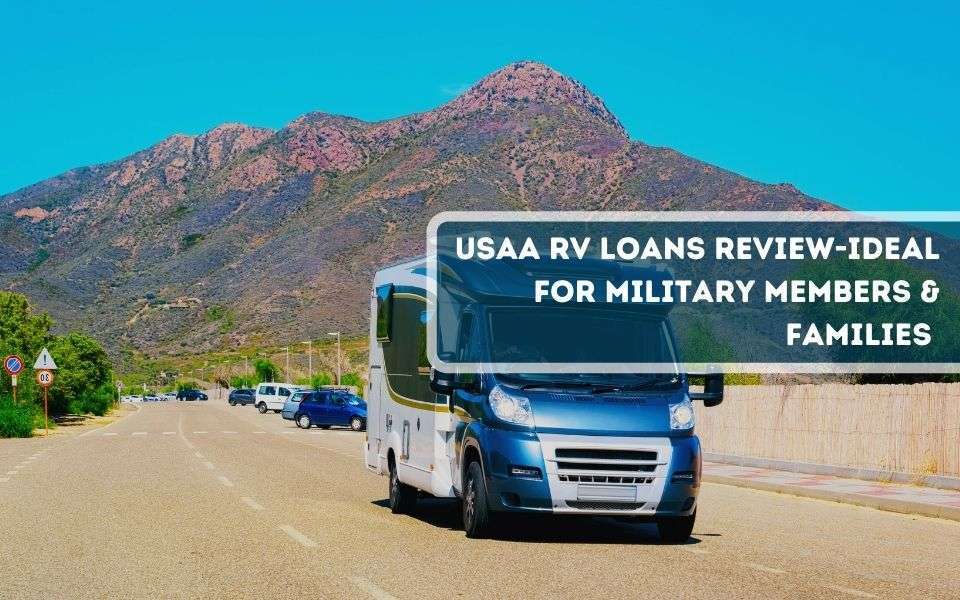 USAA RV Loans Review-Ideal for Military Members & Families