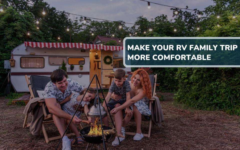 How to Make Your RV Family Trip More Comfortable
