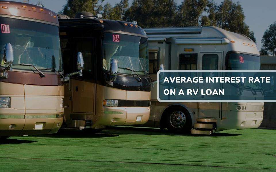 What is the Average Interest Rate on a RV Loan